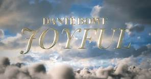 joyful - Dante Bowe (Official Music Video)