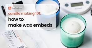 How to Make Wax Embeds for Candles