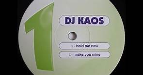 DJ Kaos - Hold Me Now