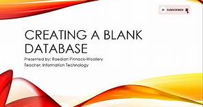 CSEC IT: Databases Part 1 | Creating a blank database