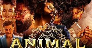 Animal Full Movie In HD || Ranveer Kapoor| rashmika mandana | Anil Kapoor|