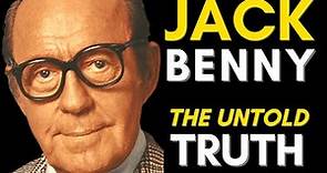 The Truth About Jack Benny: The Unforgettable Life Of Jack Benny (1894 - 1974)