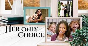Her Only Choice | Trailer