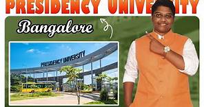 Presidency University Bangalore - Campus life, Courses, Admissions, Fees, Placements
