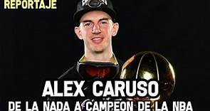 ALEX CARUSO - De la nada a Campeón de la NBA | Reportaje NBA
