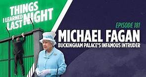 Michael Fagan - How This Man Snuck Into Buckingham Palace