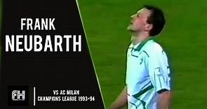 Frank Neubarth ● Skills ● Werder Bremen 1-1 AC Milan ● Champions League 1993-94