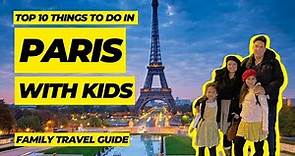 Things to do in Paris with kids | The Ultimate Paris Travel Guide for Families