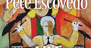 Pete Escovedo - Live From Stern Grove Festival