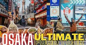 OSAKA ULTIMATE FOOD TOUR | Street Food & Local Restaurants! Dotonburi, Shinsekai + More!