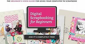 Digital Scrapbooking for Beginners