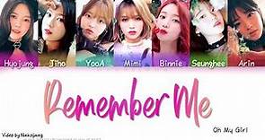 OH MY GIRL (오마이걸) - REMEMBER ME (불꽃놀이) (Color Coded Lyrics Eng/Rom/Han)