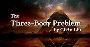 The Three Body Problem, by Cixin Liu, Book 1 of 3
