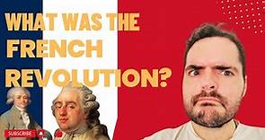 What Was the French Revolution?