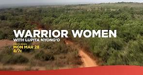 Warrior Women with Lupita Nyong'o