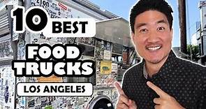 10 Best Food Trucks in Los Angeles!