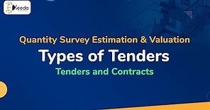 Types of Tenders - Tenders and Contracts - Quantity Survey Estimation and Valuation