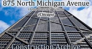 🚧 Construction Archive 🚧 875 North Michigan Avenue (John Hancock Center), Chicago, IL, USA