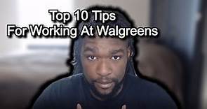 My Top 10 TIPS FOR WORKING AT WALGREENS (New Hires & Experienced)