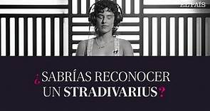 ¿Sabrías reconocer un Stradivarius? | EL PAÍS