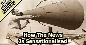 How And Why The News Is Sensationalised