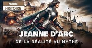 Le mythe de Jeanne d'Arc - Histoire - Documentaire Complet - AT