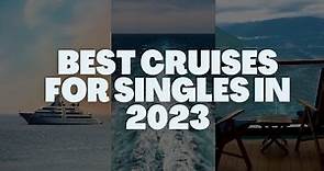 Top 10 Best Cruises For Singles In 2023 | 1M Luxury