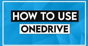 How to Use OneDrive