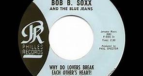1963 HITS ARCHIVE: Why Do Lovers Break Each Other’s Heart? - Bob B. Soxx & the Blue Jeans
