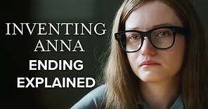 Inventing Anna Netflix Ending Explained & Review