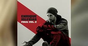 Escucha nuevo álbum FINAL (Vol.2) ❤️ - Enrique Iglesias