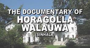 Documentary of The Horagolla Walawwa