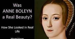 Was ANNE BOLEYN a Real Beauty? - How She Looked in Real Life