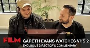 Gareth Evans VHS 2 Safe Haven Director's Commentary