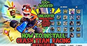 How to Install Crash Team Racing Nitro Fueled Games for Your PC | DLC Unlocked Everthing 100% Worked