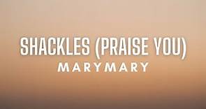 Mary Mary - Shackles (Praise You) Lyrics