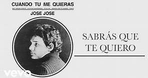 José José - Sabrás Que Te Quiero (Cover Audio)