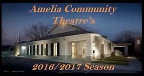 Amelia Community Theatre's 2016 2017 Season