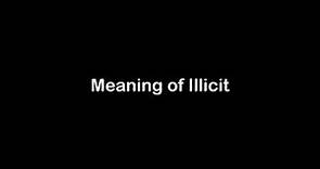 What is the Meaning of Illicit | Illicit Meaning with Example