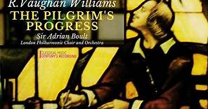 Vaughan Williams - The Pilgrim's Progress Opera (Century's recording: Sir Adrian Boult)
