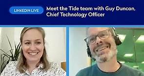 LinkedIn Live: Meet the Tide team with Guy Duncan, CTO