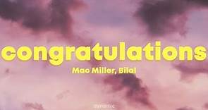 Mac Miller - Congratulations (Lyrics) ft. Bilal