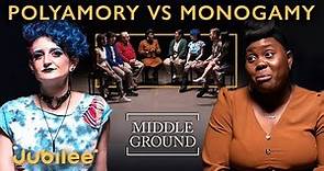 Polyamory vs Monogamy: Is Monogamy Unrealistic? | Middle Ground