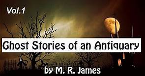 Ghost Stories of an Antiquary by M.R.James Vol.1| Full Audiobook with subtitles