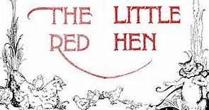 Little Red Hen - Mary Mapes Dodge