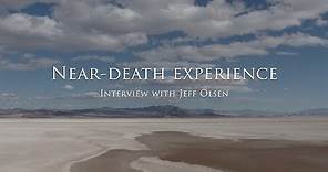 The near-death experience of Jeff Olsen