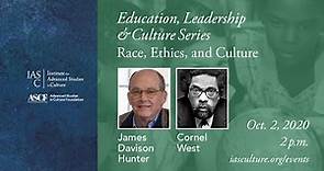 Cornel West and James Davison Hunter on Race, Ethics, and Culture
