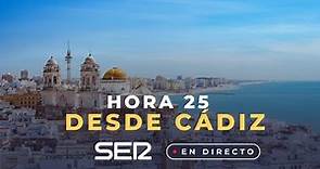 🔴 DIRECTO | 'Hora 25' desde la Zona Franca de Cádiz