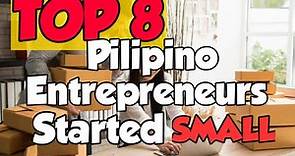 TOP 8 Successful Filipino Entrepreneurs Who Started Small