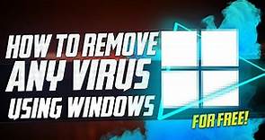 🔧 How to Remove ANY Virus from Windows for FREE in 1 EASY STEP (Windows 10 & Windows 11) 2022 ✅